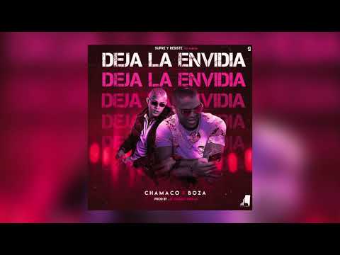 Chamaco Ft. Boza - Deja La Envidia [Prod. El Codigo Kirkao]