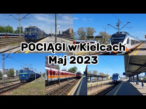 Pociągi w Kielcach. Maj 2023