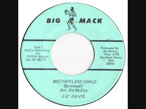 Liz Davis - Motherless Child - Detroit gospel on Big Mack