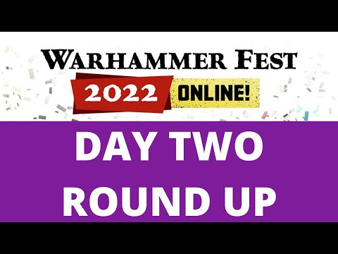 Warhammer Fest 2022 Online - Day 2 Recap