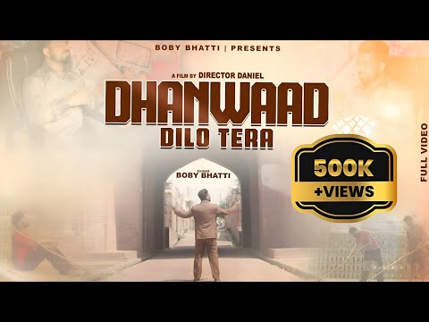 DHANWAAD DILO TERA ( Official Music Video ) BOBY BHATTI || NEW MASIH SONG 2025 || CHRISTIAN SONG