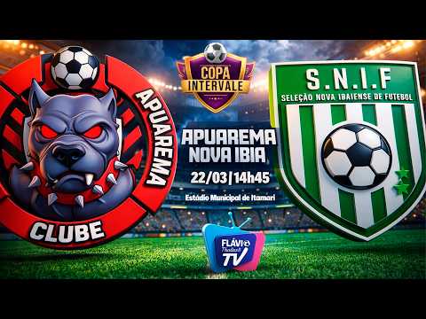 APUAREMA x NOVA IBIÁ AO VIVO 🔥 | Copa Intervale | Futebol Regional