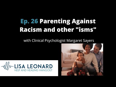 Ep. 23 Parenting Against Isms (Racism/Sexism/Ageism, etc.)