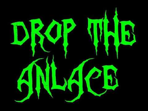 Drop The Anlace - Your Life's In My Hands (Demo Version)