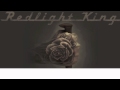 Redlight King - Something For The Pain (HD ...