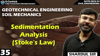 Lec 35 Sedimentation Analysis (Stoke's Law) | Soil Mechanics || Geotech Engineering || CIVIL || GATE