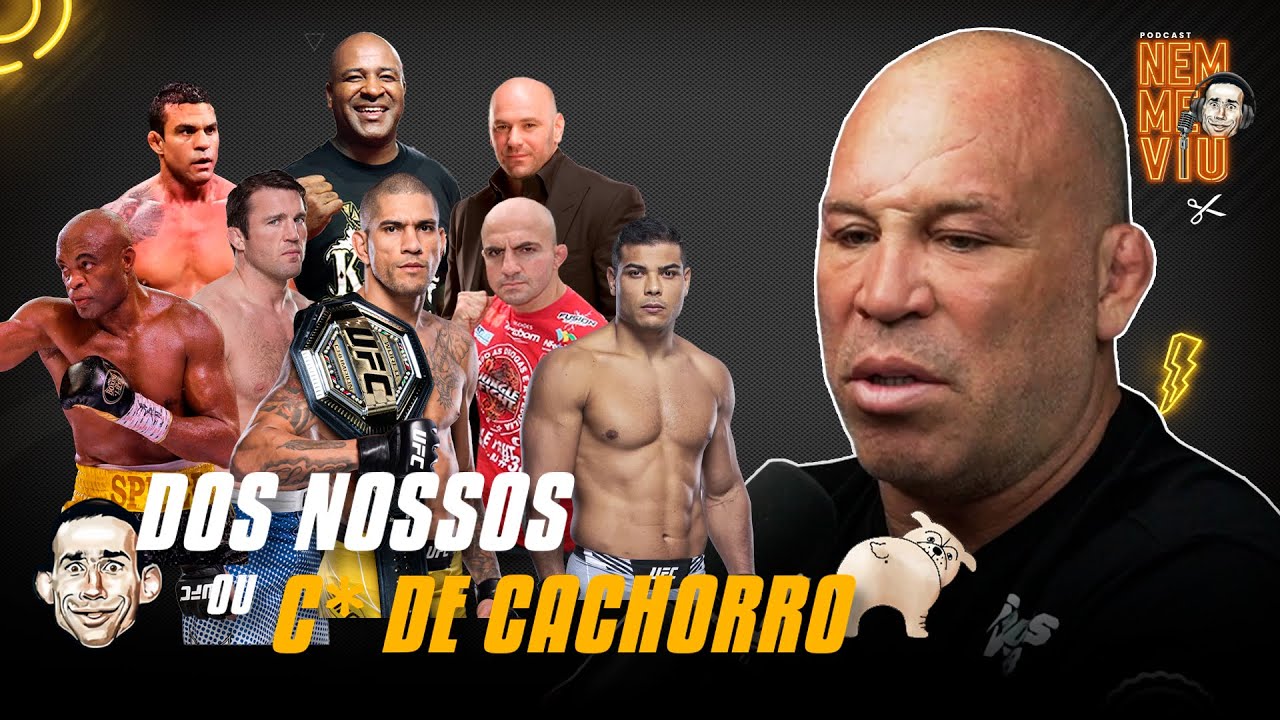 WANDERLEI SILVA NO DOS NOSSOS OU C* DE CACHORRO