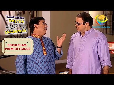 Jetha & Bhide's Bet | Taarak Mehta Ka Ooltah Chashmah | Gokuldham Premier League