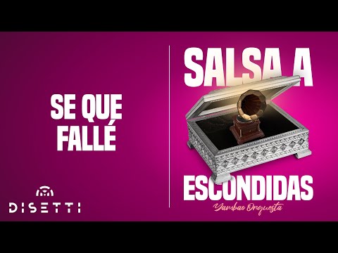 Yambao Orquesta - Se Que Falle | Salsa Romántica