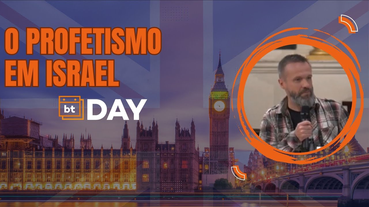O PROFETISMO EM ISRAEL - ANDRÉ REINKE - BTDAY LONDRES