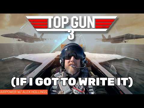 How I would write TOP GUN 3