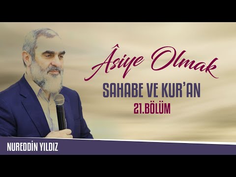 21) Âsiye Olmak - Sahabe ve Kur’an - Nureddin Yıldız - sosyaldoku.com