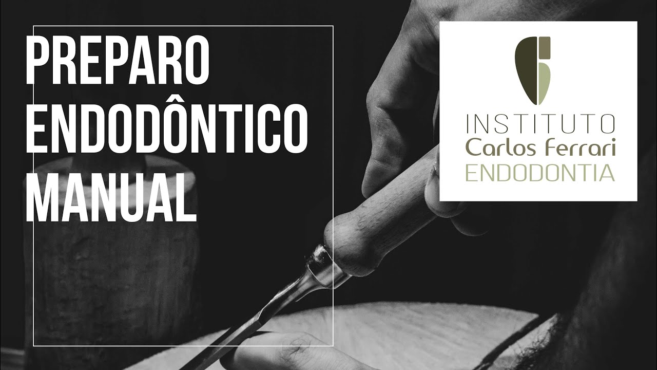 Preparo endodôntico manual.