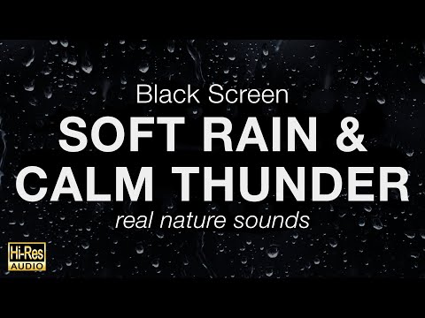 SOFT RAIN and CALM THUNDER Sounds for Sleeping (BLACK SCREEN)