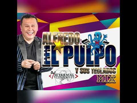 Alfredo "El Pulpo" y Sus Teclados Mix Vol. 1 | DJ SeyerMag Veintisiete 