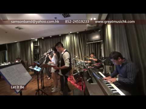 Thumbnail for Let it be Beatles Samson Band 心信樂隊 Wedding Band HK Live Band Hong Kong HK 婚禮樂隊 現場樂隊 音樂教育 Great Music by Samson (band)