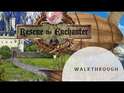 Rescue the Enchanter - Walkthrough ✨