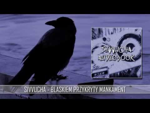 Sivvucha - Blaskiem Przykryty Mankament (Prod. Ślimak)