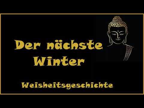Zur Inspiration: Der nächste Winter - Weisheitsgeschichte