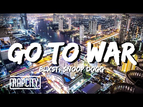 Blxst, Snoop Dogg - Go To War (Official Video)
