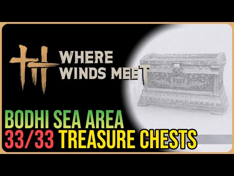 Bodhi Sea – All Chest Locations – Where Winds Meet