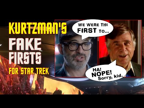 SE13/7-01  Kurtzman's Fake Firsts for Star Trek
