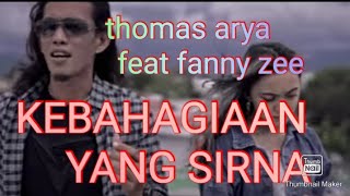 Download lagu Kebahagiaan yang sirna ❤️thomas arya feat fanny zee ❤️ mp3