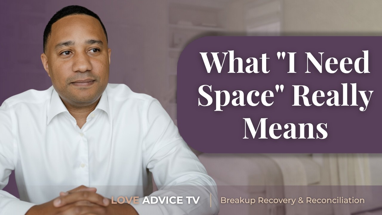When Your Ex Says “I Need Space” : Do THIS, Not That