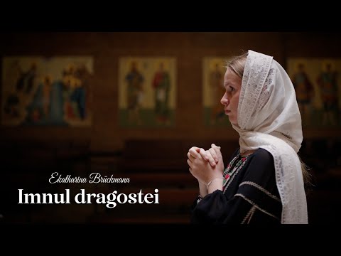 Imnul dragostei (I Corinteni 13, 1-8) - Ekatharina Brückmann