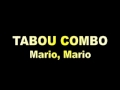 Tabou combo" Mario Mario".mov