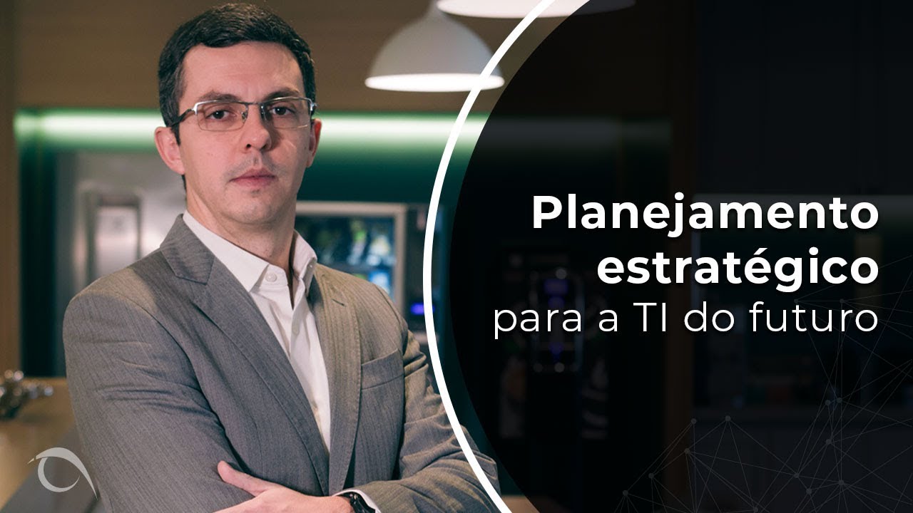 Planejamento estratégico para a TI do futuro