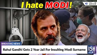 Rahul Gandhi Gets 2 Year Jail For Insulting Modi Surname