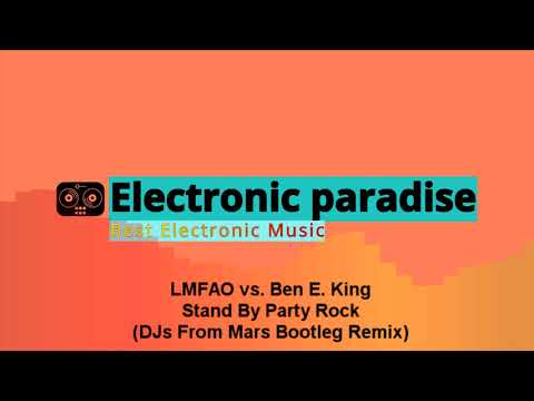 LMFAO vs. Ben E. King - Stand By Party Rock (DJs From Mars Bootleg Remix)