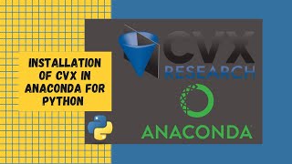 Installation of cvx in anaconda for python