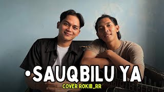 Download lagu SAUQBILU YA‼️Cover Rokib RR mp3