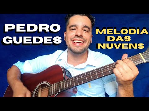 Pedro Guedes "Melodia das Nuvens" (Quarentena Vibes)