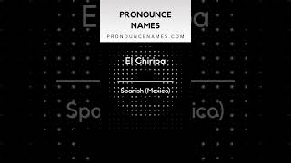 How to pronounce El Chiripa