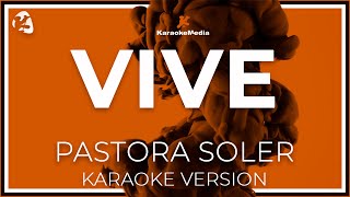 Pastora Soler - Vive (Karaoke)