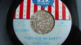 Elmore James "Cry For Me Baby"