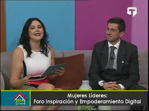 Mujeres líderes: Foro inspiración y Empoderamiento digital