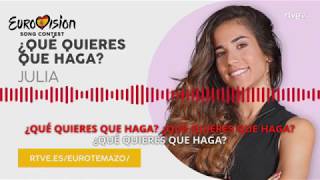 Qué quieres que haga - Julia | Eurotemazo Completo | Eurovisión 2019