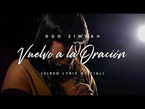 Vuelvo A La Oracion - Dúo Zimrah