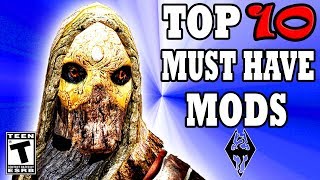 Skyrim Top 10 MUST HAVE Mods