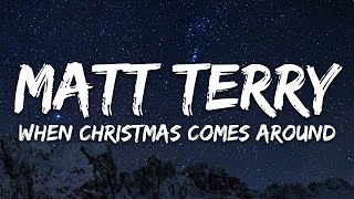 Matt Terry - When Christmas Comes Around (Lyrics)
