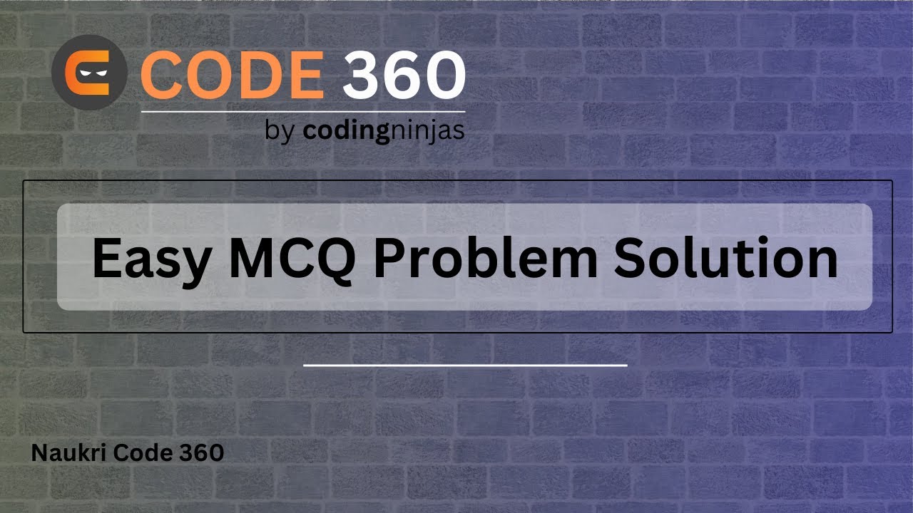 #30 Coding Ninja's Easy MCQ Problem Solution | 12 May 2024 | Coding Ninjas | Naukri Code 360 |