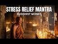Deep Buddhist Monks Chant 5 Powerful Mantras For Healing Protection Stress Relief