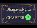Bhagavad-gita Chant Series - Chapter 1