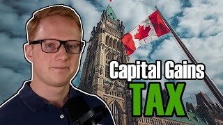 Canada's Controversial Capital Gains Tax Change