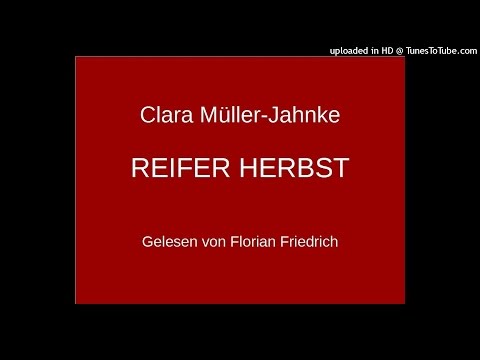 Clara Müller-Jahnke: REIFER HERBST (Gedicht)