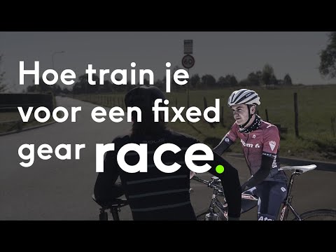 Aflevering 2: Hoe train je voor een fixed gear race?